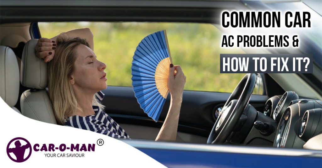 Common Car AC Problems and How to Fix It? CAROMAN No.1 Multibrand