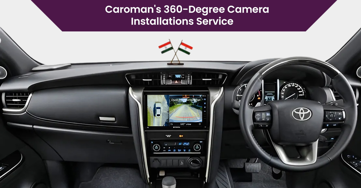 Caroman’s 360-degree camera installations Service