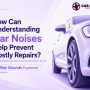 How Can Understanding Car Noises Help Prevent Costly Repairs? 15 Key Sounds Explained