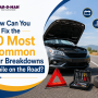 How Can You Fix the 10 Most Common Car Breakdowns While on the Road?